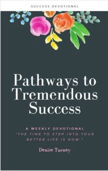 Paperback Pathways To Tremendous Success: Weekly Devotional Book