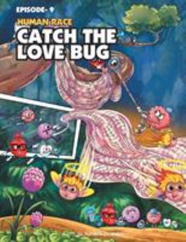 Paperback Human Race Episode 9: Catch the Love Bug Book