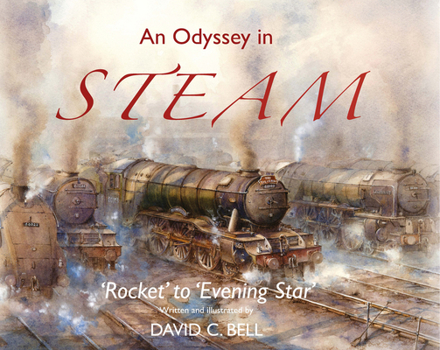 Hardcover An Odyssey in Steam: 'rocket' to 'evening Star' Book