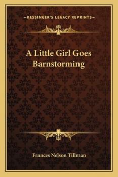 Paperback A Little Girl Goes Barnstorming Book