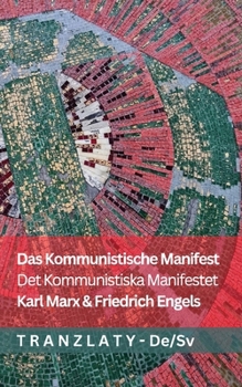 Das Kommunistische Manifest / Det Kommunistiska Manifestet: Tranzlaty Deutsch Svenska (German Edition)