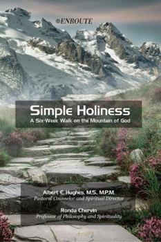 Paperback Simple Holiness: A Six-Week Walk on the Mountain of God Book