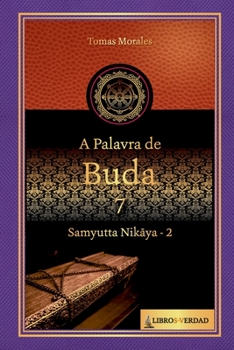 Paperback A Palavra de Buda - 7: Samyutta Nikaya - 2 [Portuguese] Book