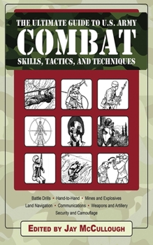 Paperback The Ultimate Guide to U.S. Army Combat Skills, Tactics, and Techniques Book