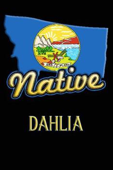 Paperback Montana Native Dahlia: College Ruled Composition Book