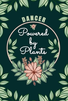 Paperback Dancer Powered By Plants Journal Notebook: 6 X 9, 6mm Spacing Lined Journal Vegan, Gardening and Planting Hobby Design Cover, Cool Writing Notes as Gi Book