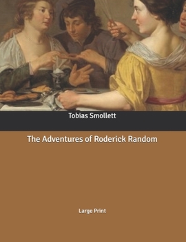 The Adventures of Roderick Random: Large Print