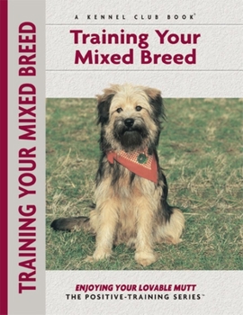 Training Your Mixed Breed - Book  of the Positive-Training