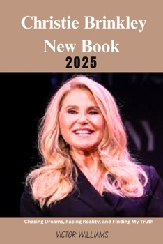 Paperback Christie Brinkley New Book: Chasing Dreams, Facing Reality, and Finding My Truth Book
