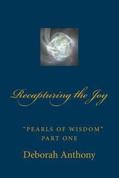 Paperback Recapturing the Joy: Pearls of Wisdom Part One Book