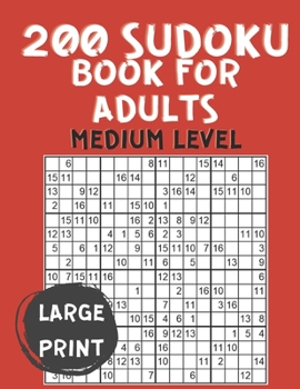 Paperback 200 Sudoku Book for Adults Medium Level: Big Book of Sudoku -200 Medium Sudoku Puzzles And Solutions for Bored Adults ( Activity Book & Games for Adul [Large Print] Book