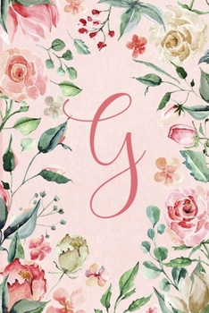Notebook 6”x9” - Initial G - Pink Green Floral Design: College ruled notebook with initials/monogram - alphabet series. (Initial/Letter G - Pink Green Floral Design Notebook 6”x9”)