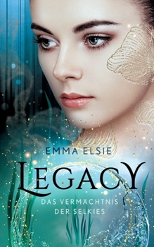 Paperback Legacy: Das Vermächtnis der Selkies [German] Book