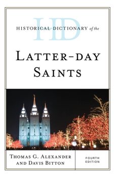 Hardcover Historical Dictionary of the Latter-day Saints, Fourth Edition Book