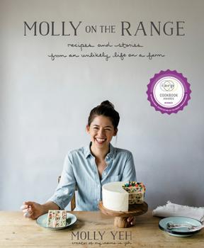 Hardcover Molly on the Range: Recipes and Stories from an Unlikely Life on a Farm: A Cookbook Book