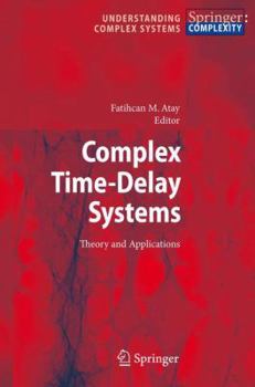 Paperback Complex Time-Delay Systems: Theory and Applications Book