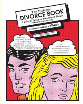Paperback Michigan Divorce Book: A Guide to Doing an Uncontested Divorce Without an Attorney (Without Minor Children) Book