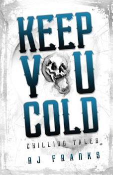 Paperback Keep You Cold: Chilling Tales Book