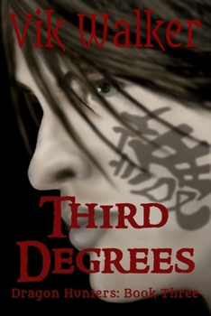 Paperback Third Degrees: Dragon Hunters Book Three Book