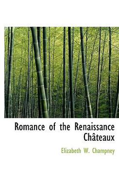 Romance of the Renaissance Ch?teaux
