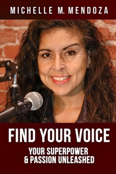 Paperback Find Your Voice: Your Superpower & Passion Unleashed Book