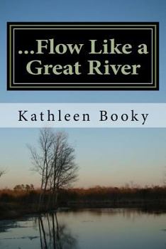 Paperback ...Flow Like a Great River Book