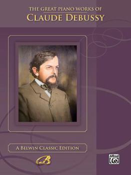 Paperback The Great Piano Works of Claude Debussy Book