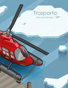 Paperback Trasporto Libro da Colorare 1 [Italian] Book