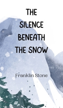 Hardcover The Silence Beneath the Snow Book