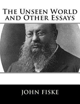 The Unseen World and Other Essays