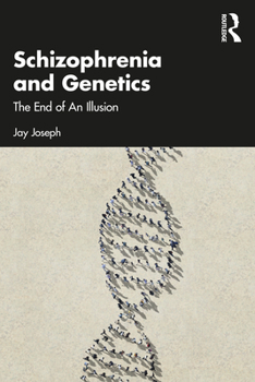 Paperback Schizophrenia and Genetics: The End of An Illusion Book