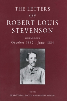 The Letters of Robert Louis Stevenson, Volume 4 - Book #4 of the Letters of Robert Louis Stevenson