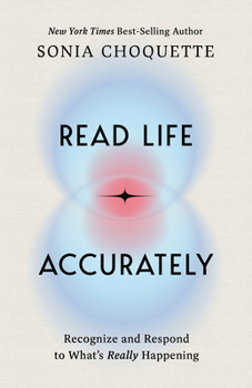 Paperback Read Life Accurately: Recognize and Respond to Whats Really Happening Book