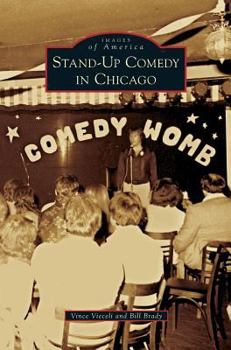 Stand-Up Comedy in Chicago - Book  of the Images of America: Illinois
