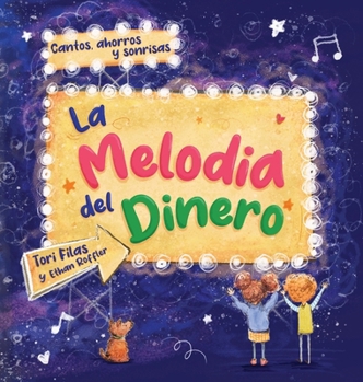 Hardcover La Melodia del Dinero: Cantos, ahorros y sonrisas [Spanish] Book
