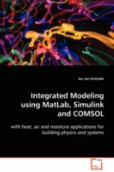 Paperback Integrated Modeling using MatLab, Simulink and COMSOL Book