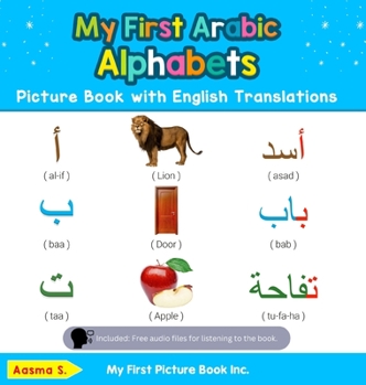 Hardcover My First Arabic Alphabets Picture Book with English Translations: Bilingual Early Learning & Easy Teaching Arabic Books for Kids Book