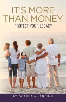 Paperback It's More Than Money: Protect Your Legacy Book