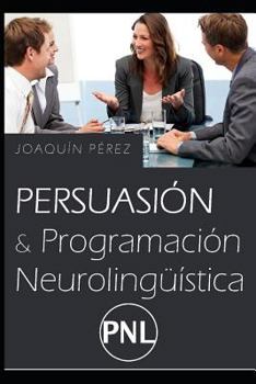 Paperback Persuasión Y Programación Neurolingüística [Spanish] Book