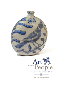 Hardcover Art for the People: Decorated Stoneware from the Weitsman Collection Book