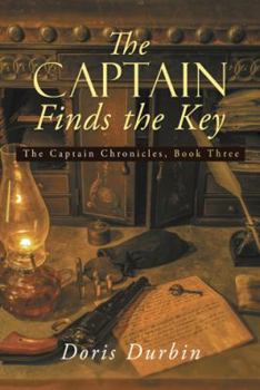 Paperback The Captain Finds the Key: The Captain Chronicles, Book Three Book