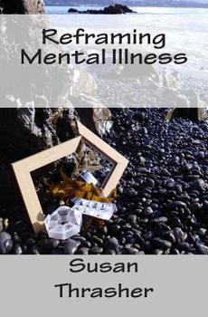 Paperback Reframing Mental Illness Book