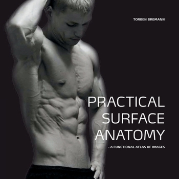 Paperback Practical Surface Anatomy: a functional atlas of images Book