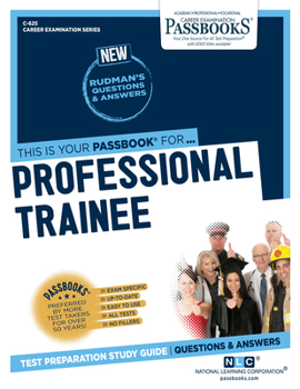 Paperback Professional Trainee (C-625): Passbooks Study Guide Volume 625 Book