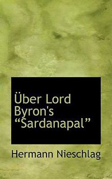 Paperback A Ber Lord Byron's a Sardanapala Book
