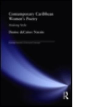 Paperback Contemporary Caribbean Women's Poetry: Making Style Book