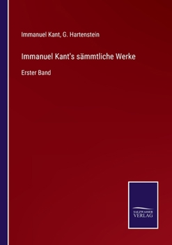Paperback Immanuel Kant's sämmtliche Werke: Erster Band [German] Book