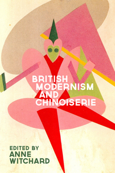 Hardcover British Modernism and Chinoiserie Book