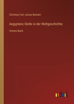 Paperback Aegyptens Stelle in der Weltgeschichte: Viertes Buch [German] Book
