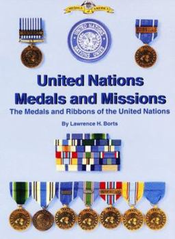 Hardcover United Nations Medals and Missions: The Medals and Ribbons of the United Nations Book